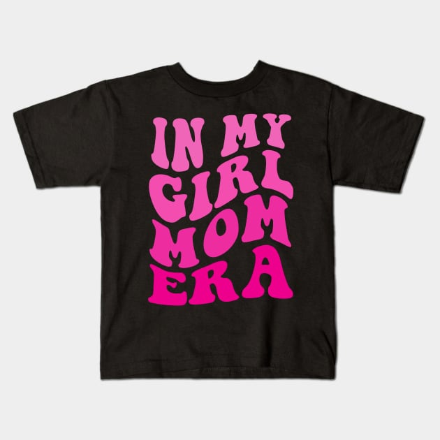 In My Girl Mom ERA Kids T-Shirt by Spit in my face PODCAST